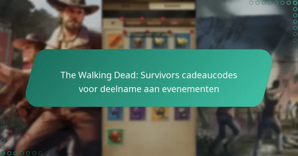 The Walking Dead: Survivors cadeaucodes voor deelname aan evenementen