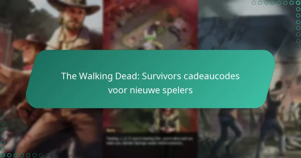 The Walking Dead: Survivors cadeaucodes voor nieuwe spelers