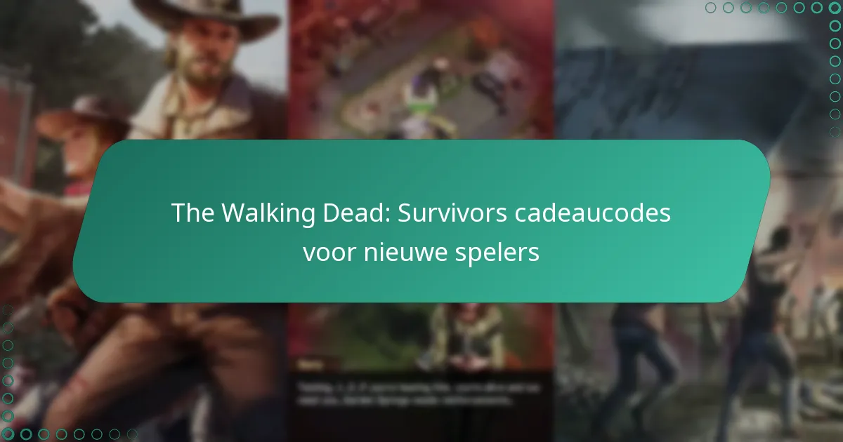 The Walking Dead: Survivors cadeaucodes voor nieuwe spelers