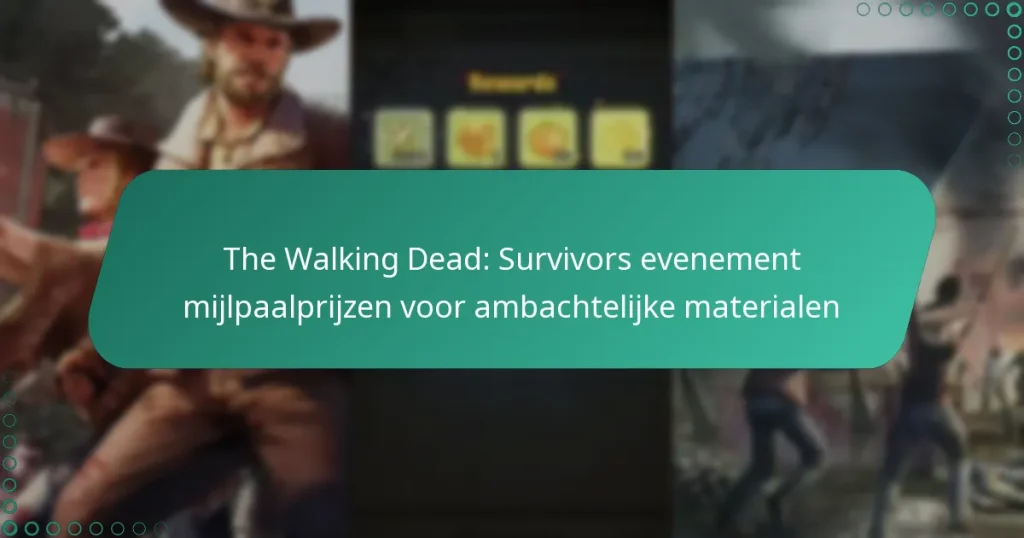 The Walking Dead: Survivors evenement mijlpaalprijzen voor ambachtelijke materialen
