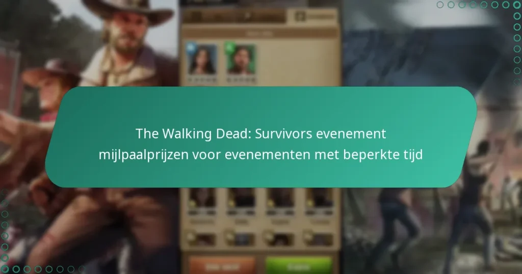 The Walking Dead: Survivors evenement mijlpaalprijzen voor evenementen met beperkte tijd