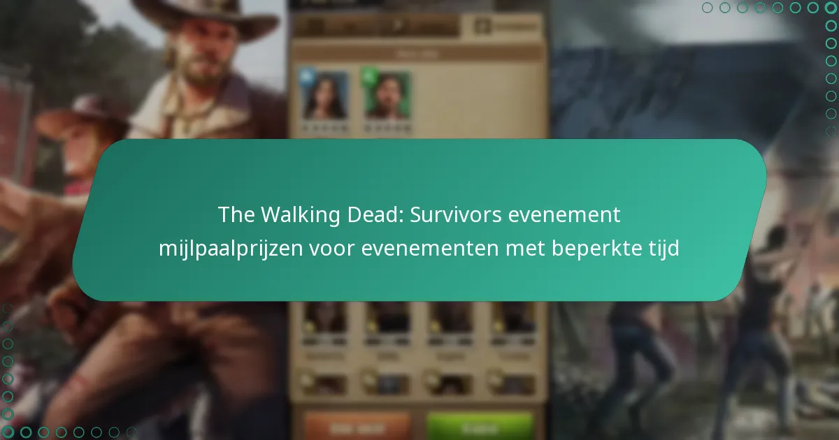The Walking Dead: Survivors evenement mijlpaalprijzen voor evenementen met beperkte tijd
