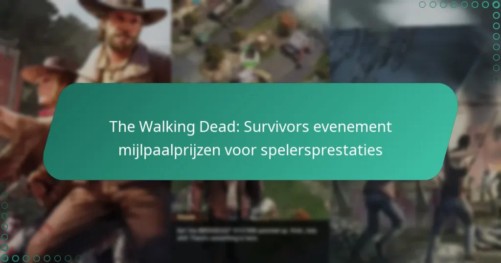 The Walking Dead: Survivors evenement mijlpaalprijzen voor spelersprestaties