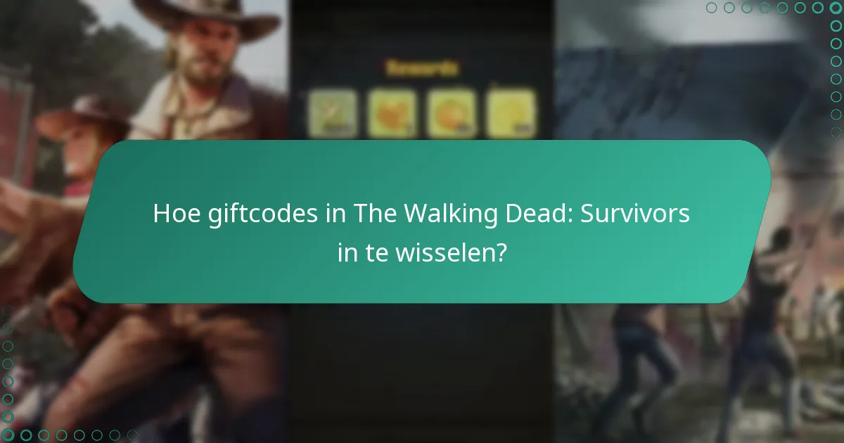 Hoe kunnen nieuwe spelers giftcodes voor The Walking Dead: Survivors verkrijgen?