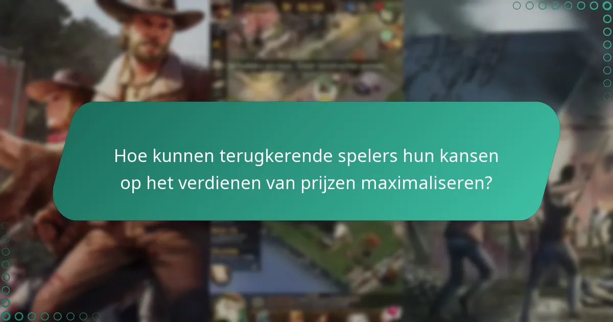 Wie kwalificeert als een terugkerende speler voor het evenement?