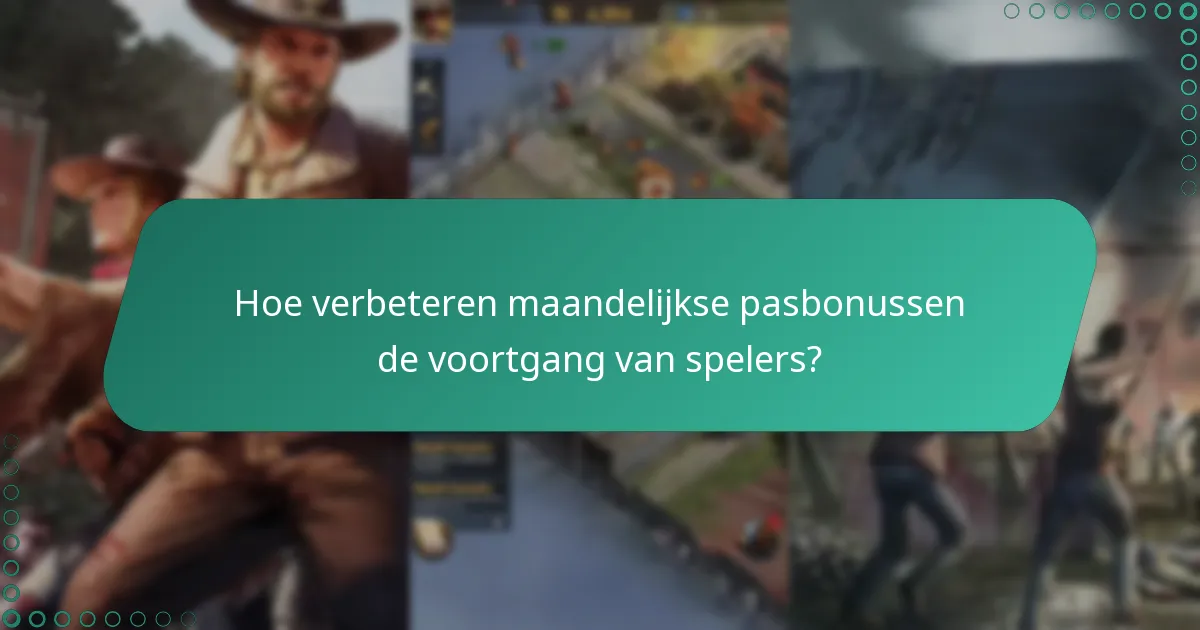 Hoe verbeteren maandelijkse pasbonussen de voortgang van spelers?