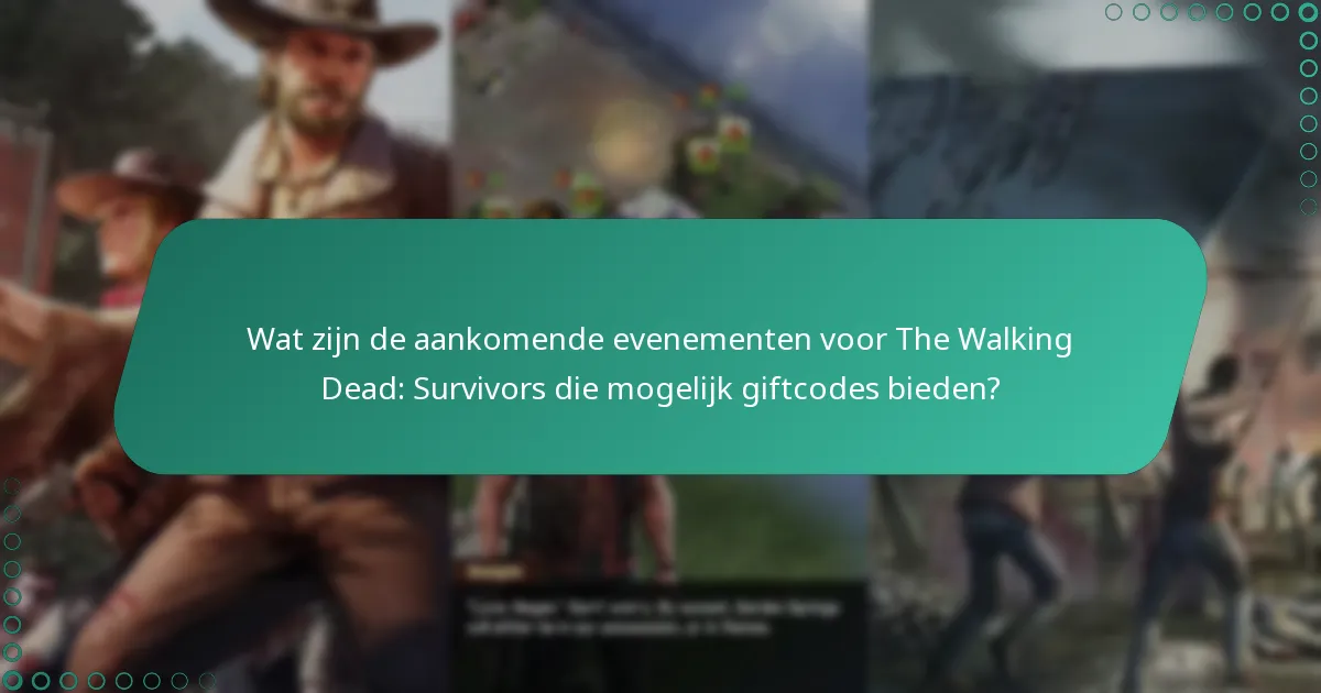 Wat zijn de voordelen van het gebruik van giftcodes in The Walking Dead: Survivors?